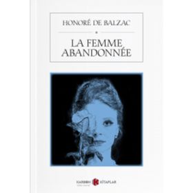 La Femme Abandonnee - Honore De Balzac