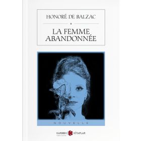 La Femme Abandonnee - Honore De Balzac