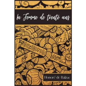 La Femme De Trente Ans - Honore De Balzac