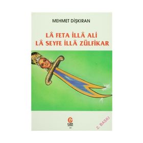 LA FETA İLLA ALI LA SEYFE İLLA ZÜLFİKAR - MEHMET DİŞKIRAN
