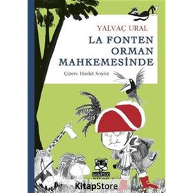 LA FONTEN ORMAN MAHKEMESINDE - YALVAÇ URAL