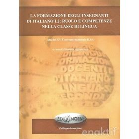 La Formazione Degli İnsegnanti di İtaliano L2 Ruolo E Competenze Nella Classe Di Lingua - kollektif