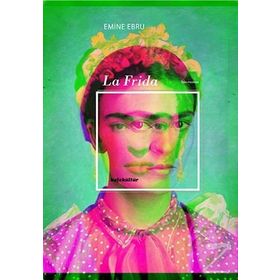 La Frida - Emine Ebru