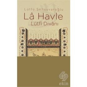 LA HAVLE LÜTFİ DİVANI - LÜTFÜ ŞEHSUVAROĞLU