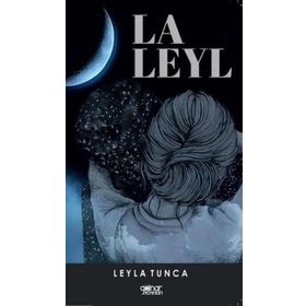 La Leyl - Leyla Tunca - Gülnar Yayınları
