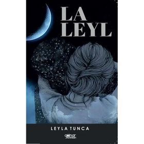 La Leyl - Leyla Tunca - Gülnar Yayınları