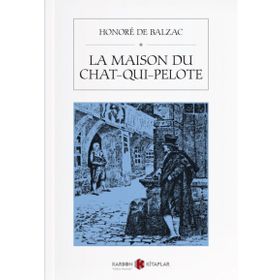 La Maison Du Chat-Qui-Pelote - Honore de Balzac