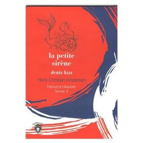La Petite Sirene Deniz Kızı - Fransızca Hikayeler Seviye 3 - Hans Christian Andersen