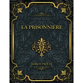 La Prisonniere - Marcel Proust