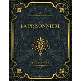 La Prisonniere - Marcel Proust