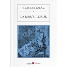 La Rabouilleuse - Honore de Balzac