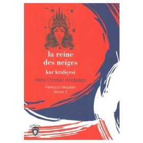 La Reine Des Neiges Kar Kraliçesi-Fransızca Hikayeler Seviye 3 - Hans Christian Andersen