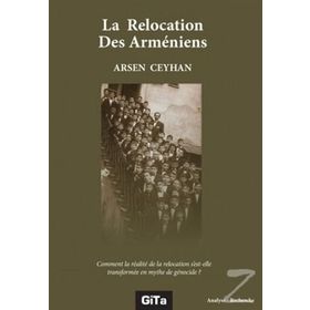 La Relocation Des Armeniens - Arsen Ceyhan