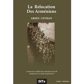 La Relocation Des Armeniens - Arsen Ceyhan