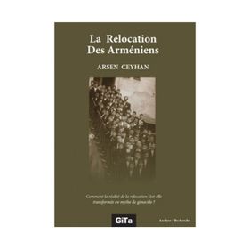 La Relocation Des Armeniens - Arsen Ceyhan