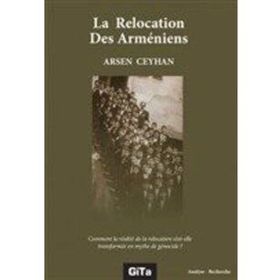 La Relocation Des Armeniens - Arsen Ceyhan