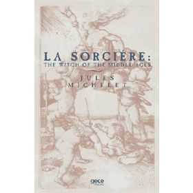 La Sorciere: The Witch Of The Middle Ages-Gece Kitaplığı