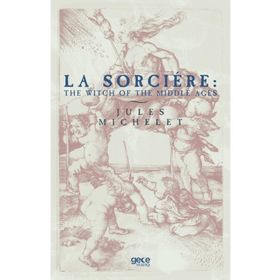 La Sorciere: The Witch Of The Middle Ages-Gece Kitaplığı