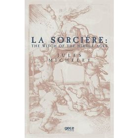 La Sorciere: The Witch Of The Middle Ages-Gece Kitaplığı