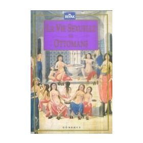 La Vie Sexuelle Des Ottomans - Sema Nilgün Erdoğan