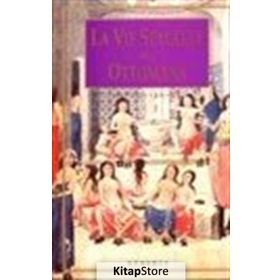 La Vie Sexuelle Des Ottomans - Sema Nilgün Erdoğan