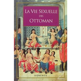 La Vie Sexuelle Des Ottomans - Sema Nilgün Erdoğan