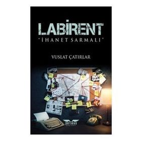 Labirent-İhanet Sarmalı - Vuslat Çatırlar