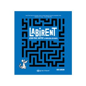 Labirent Jean-Paul Sartrela Varoluşsal Bir Arayış Epsilon Yayınevi