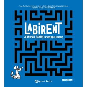 Labirent Jean-Paul Sartrela Varoluşsal Bir Arayış Epsilon Yayınevi