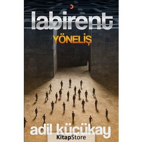 Labirent Yöneliş - Adil Küçükay