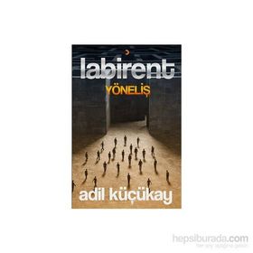 Labirent Yöneliş - Adil Küçükay