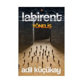 Labirent Yöneliş - Adil Küçükay