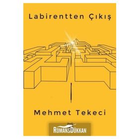 Labirentten Çıkış - Mehmet Tekeci