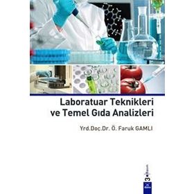 Laboratuar Teknikleri ve Temel Gıda Analizleri - Ömer Faruk Gamlı