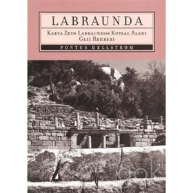 LABRAUNDA KARYA ZEUS LABRAUNDOS KUTSAL ALANI GEZI REHBERI - PONTUS HELLSTRÖM