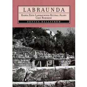 LABRAUNDA KARYA ZEUS LABRAUNDOS KUTSAL ALANI GEZI REHBERI - PONTUS HELLSTRÖM