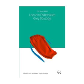 Lacancı Psikanalize Giriş Sözlüğü - Dylan Evans