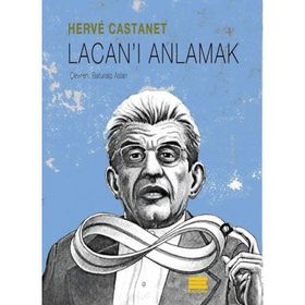 Lacan’ı Anlamak - Herve Castanet