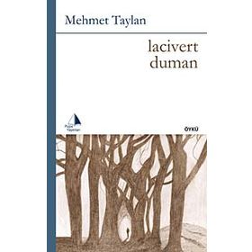 LACIVERT DUMAN - MEHMET TAYLAN