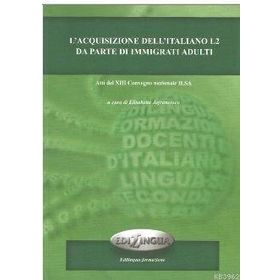 L’acquisizione Dell’italiano L2 Da Parte Di İmmigrati Adulti - kollektif
