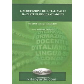 L’acquisizione Dell’italiano L2 Da Parte Di İmmigrati Adulti - kollektif