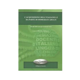 L’acquisizione Dell’italiano L2 Da Parte Di İmmigrati Adulti - kollektif
