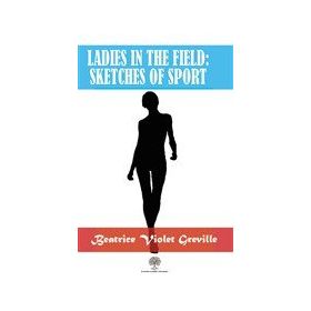 Ladies In The Field: Sketches Of Sport-Platanus Publishing
