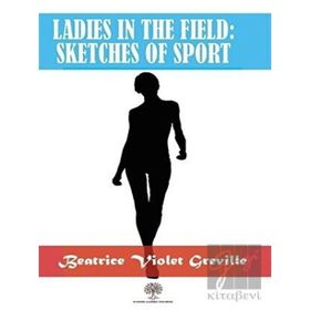 Ladies In The Field: Sketches Of Sport-Platanus Publishing