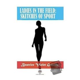 Ladies In The Field: Sketches Of Sport-Platanus Publishing