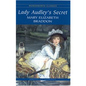 Lady Audley's Secret - Mary Elizabeth Braddon