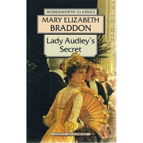 Lady Audley's Secret - Mary Elizabeth Braddon