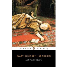 Lady Audley's Secret - Mary Elizabeth Braddon