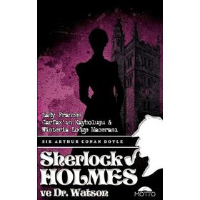 Lady Frances Carfax'ın Kayboluşu ve Wisteria Lodge Macerası - Sherlock Holmes ve Dr. Watson - Arthur Conan Doyle