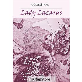 Lady Lazarus - Gülseli İnal